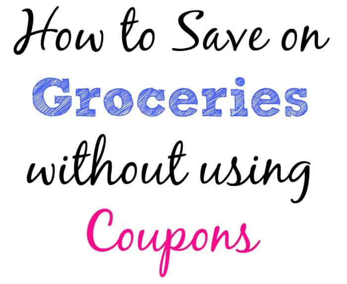 Save on Groceries without Coupons