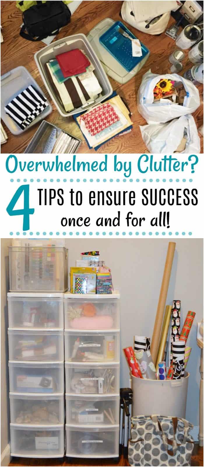 Overwhelmed by Clutter? $ Tips to ensure success once and for all! #clutter #organizedhome #organization